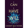 I Can I Have I Will: Blooming Through Life's Greatest Tragedies
