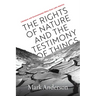 The Rights of Nature and the Testimony of Things: Literature and Environmental Ethics from Latin America