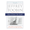 Too Close to Call: The Thirty-Six-Day Battle to Decide the 2000 Election