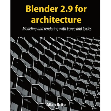 Blender 2.9 for architecture: Modeling and rendering with Eevee and Cycles
