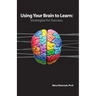 Using Your Brain to Learn: Strategies for Success