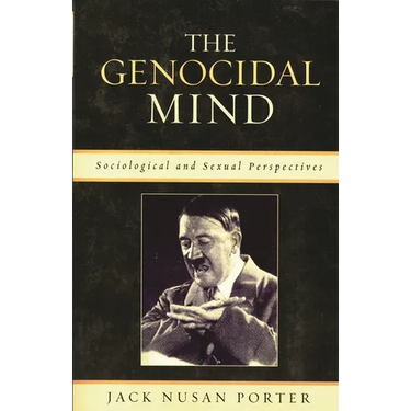 The Genocidal Mind: Sociological and Sexual Perspectives