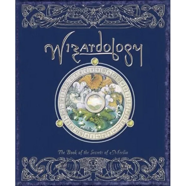 Wizardology: The Book of the Secrets of Merlin