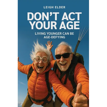 Don't Act Your Age: Living Younger Can Be Age-defying