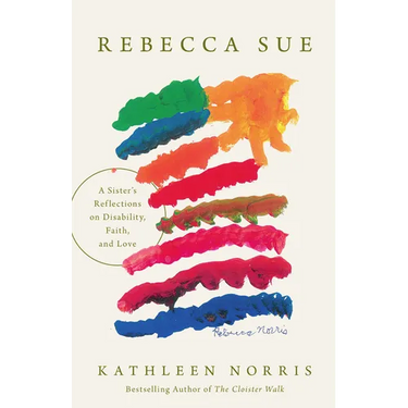 Rebecca Sue: A Sister's Reflections on Disability, Faith, and Love