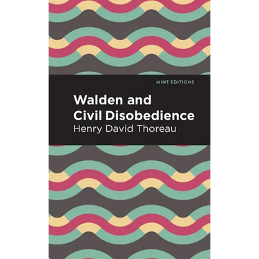 Walden and Civil Disobedience