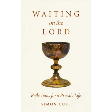 Waiting on the Lord: Reflections for a Priestly Life