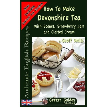 How To Make Devonshire Tea: With Scones, Strawberry Jam and Clotted Cream