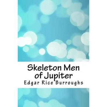 Skeleton Men of Jupiter