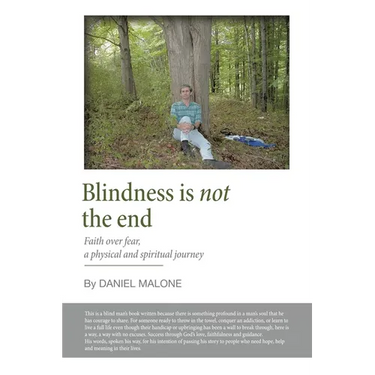 Blindness is not the end: Faith over fear, a physical and spiritual journey