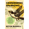 Considering Sparrows: What Birds Teach Us about Who We Are, Where We're Going, and the Joy of Following Jesus