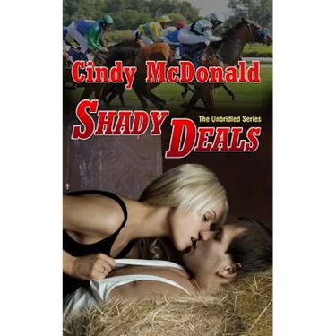 Shady Deals: The Unbridled Series