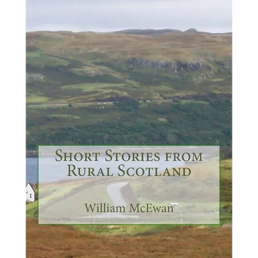 Short Stories from Rural Scotland