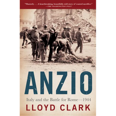 Anzio: Italy and the Battle for Rome - 1944