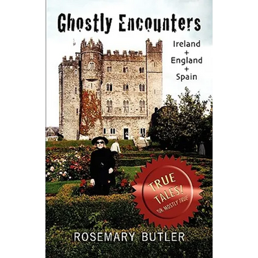 Ghostly Encounters: Ireland, England, and Spain