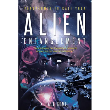 Alien Entanglement: Panspermia to Kali Yuga