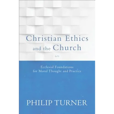Christian Ethics and the Church