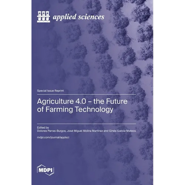 Agriculture 4.0 - The Future of Farming Technology