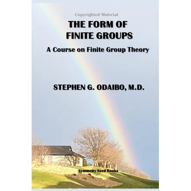 The Form of Finite Groups: A Course on Finite Group Theory