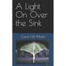 A Light On Over the Sink