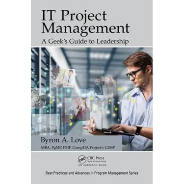 It Project Management: A Geek's Guide to Leadership