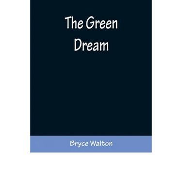 The Green Dream