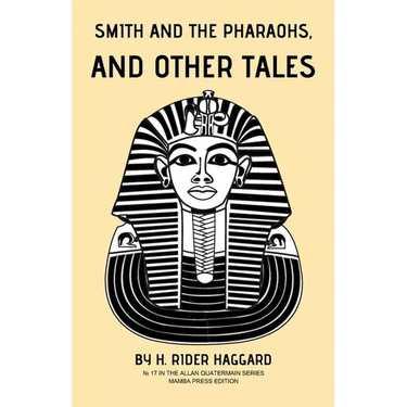 Smith and the Pharaohs, and Other Tales