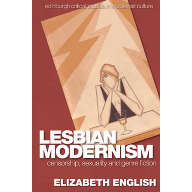 Lesbian Modernism: Censorship, Sexuality and Genre Fiction