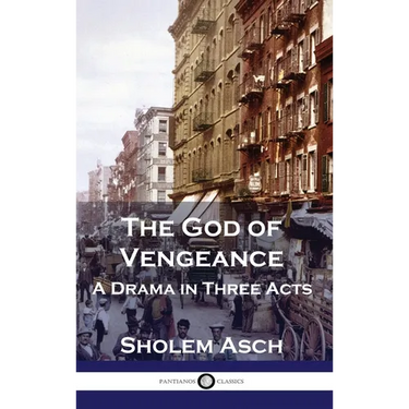 The God of Vengeance: A Drama in Three Acts
