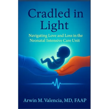 Cradled in Light: Navigating Love and Loss in the Neonatal Intensive Care Unit