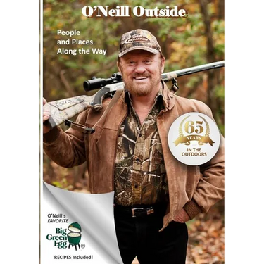 O'Neill Outside: People and Places Along the Way, 65 Years in the Outdoors