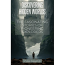 Discovering Hidden Worlds: The Fascinating Stories of Pioneering Explorers