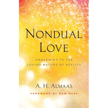 Nondual Love: Awakening to the Loving Nature of Reality