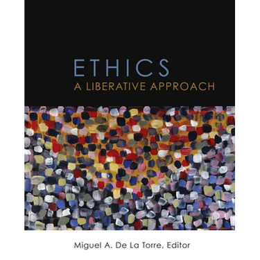 Ethics: A Liberative Approach