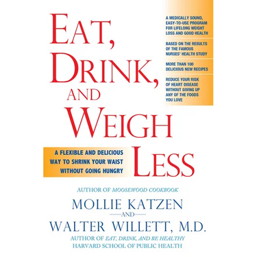 Eat, Drink, & Weigh Less: A Flexible and Delicious Way to Shrink Your Waist Without Going Hungry