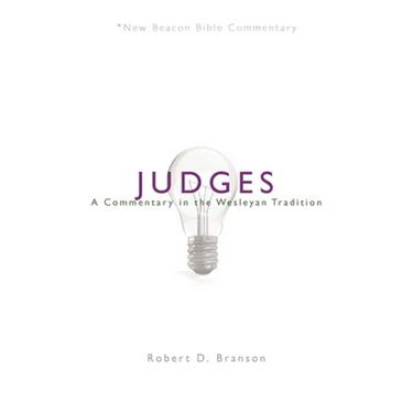 Judges: A Commentary in the Wesleyan Tradition