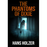 The Phantoms of Dixie