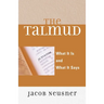Talmud: What It Is and What It Says