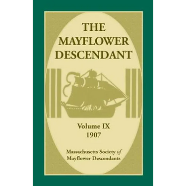 The Mayflower Descendant, Volume 9, 1907