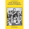 A Handbook of Public Speaking for Scientists and Engineers