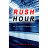 Rush Hour: An Erotic Adventure