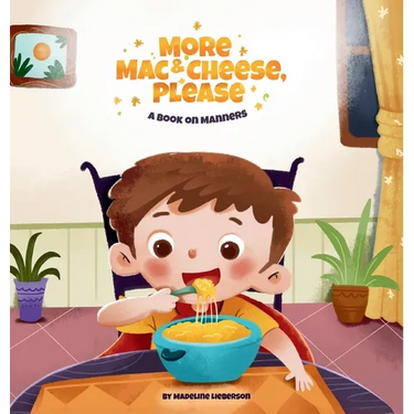 More Mac & Cheese, Please: A Book on Manners