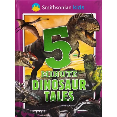 Smithsonian Kids: 5-Minute Dinosaur Tales