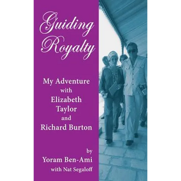 Guiding Royalty: My Adventure with Elizabeth Taylor and Richard Burton (hardback)