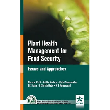 Plant Health Managmenet for Food Security: Issues and Approaches