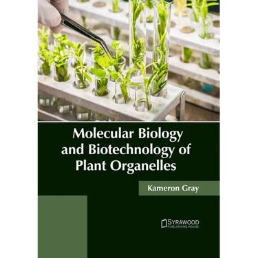 Molecular Biology and Biotechnology of Plant Organelles