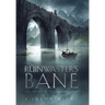 Ruinwaster's Bane - The Annals of the Last Emissary