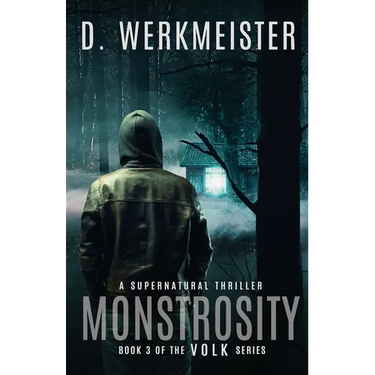 Monstrosity Book 3 of the VOLK Series: Book 3 of the VOLK Series