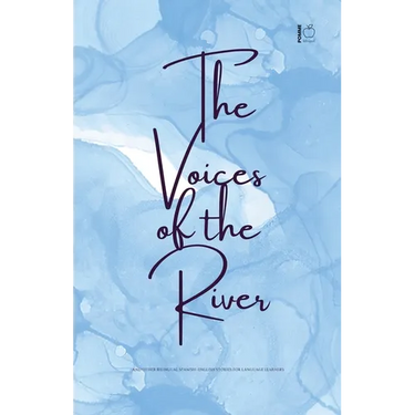 The Voices of the River And Other Bilingual Spanish-English Stories for Language Learners