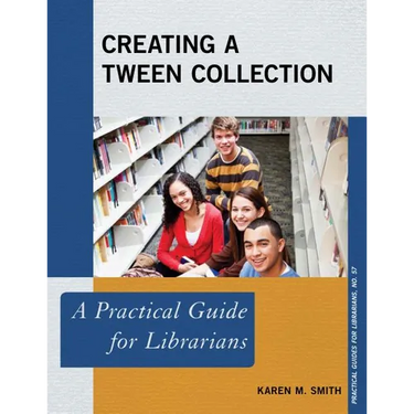 Creating a Tween Collection: A Practical Guide for Librarians